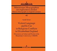 Violent Language And Its Use In Religious Conflicts In Elizabethan England