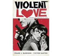 Violent Love 2 - [Livre en VO] Barbiere, Frank J , Santos, Victor (Auteur)
