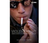 Violent Night Simon Winlow, Steve Hall (Auteur)