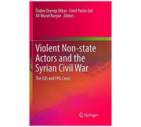 Violent Non-State Actors And The Syrian Civil War