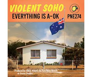 Violent soho - Everything is a-ok