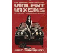 Violent Vixens: An Homage to Grindhouse Horror