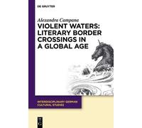 Violent Waters: Literary Border Crossings In A Global Age