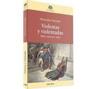 Violentas y violentadas: Biblia, violencia y mujer