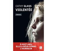 Violentée À huit ans, elle a déjà connu l'horreur - Cathy Glass - Archipoche - Poche - Essai