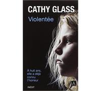 Violentée de Cathy Glass ( 13 mars 2013 )
