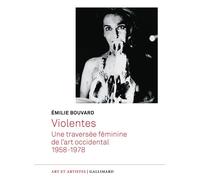 Violentes: Une traversée féminine de l'art occidental. 1958-1978