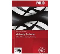 Violently Delicate
