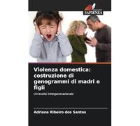 Violenza domestica: costruzione di genogrammi di madri e figli