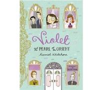 Violet and the Pearl of the Orient (Violet 1) Whitehorn, Harriet (Auteur)