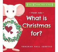 Violet Asks - What is Christmas for?