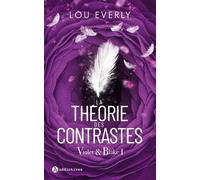 Violet & Blake 1 : la théorie des contrastes - Lou Everly - Addictives Eds - broché - Roman