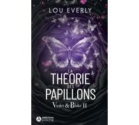 Violet & Blake 2 : la théorie des papillons - Lou Everly - Addictives Eds - Poche - Roman