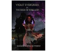 Violet Evergreen In The Seeds Of Rebellion