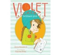 Violet Mackerels Brilliant Plot by Anna Branford & Illustrated by Elanna Allen Anna Branford Illustrated by Elanna Allen (Auteur)