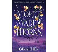 Violet Made of Thorns: The darkly enchanting New York Times bestselling fantasy debut