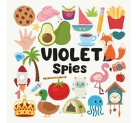 Violet Spies with a Little Eye: A Fun and Engaging Search and Find Book for Kids Ages 3-6