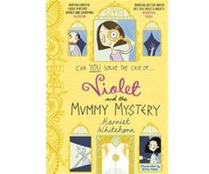 Violet & The Mummy Mystery Harriet Whitehorn, (Auteur)