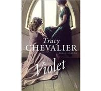 Violet | Tracy Chevalier Tracy ChevalierTracy Chevalier (Auteur)