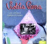 Violeta Parra - Las Ultimas Composiciones