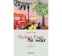 Violeta Parra - Ma mère