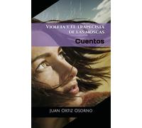 Violeta y el trapecista de las moscas: Cuentos