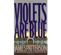 Violets Are Blue, Alex Cross James Patterson (Auteur)