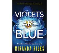 Violets Are Blue: an addictive psychological thriller