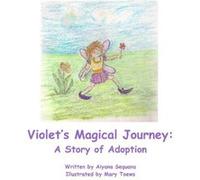 Violets Magical Journey by Aiyana Sequana Inconnu (Auteur)