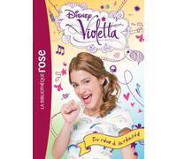 Violetta 04 - Du rêve à la réalité