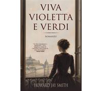 Violetta e Verdi - Howard Jay Smith - Historium Press - ebook (ePub) - Livre
