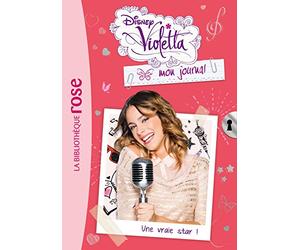Violetta mon journal 03 - Une vraie star!
