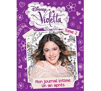 Violetta, mon journal intime un an après: Tome 2