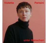 Violetta Parisini - Mensch Unter Menschen Ep