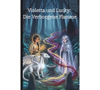 Violetta und Lucky: Die Verborgene Flamme(Comics für Kinder)