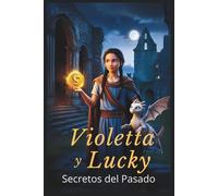 Violetta y Lucky: Secretos del Pasado