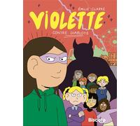 Violette 2 - Violette contre Diablot1 - Émilie Clarke - Biscoto - relié - Bande dessinée jeunesse