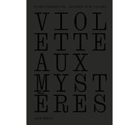 Violette aux mystères: "Ne leur pardonnez pas, ils savent ce qu'ils font!"