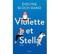 Evelyne Bloch-Dano – Violette et Stella – Roman – Broché