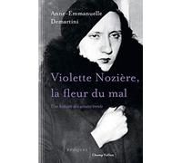 Violette Nozière, la fleur du mal: Une histoire des années trente