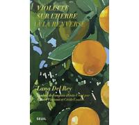 Violette sur l'herbe à la renverse - Lana Del Rey - Seuil - broché - Poésie