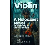 Violin: A Holocaust Novel in Memory of the Silenced