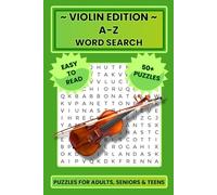 Violin A to Z Word Search Puzzle Book: 50+ Fun, Educational Violin Themed Word Search Puzzles for Students, Gifts, Vacations or Fun Times
