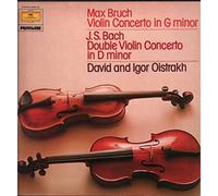 Violin Concerto In G Minor / Double Violin Concerto In D Minor - Max Bruch - Johann Sebastian Bach, David Oistrach And Igor Oistrach LP