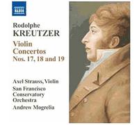 Rodolphe Kreutzer – Concertos pour violon n°17, n°18 et n°19 – NAXOS