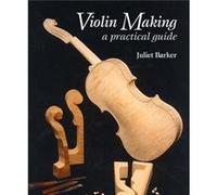 Violin Making by Juliet Barker Juliet Barker (Auteur)