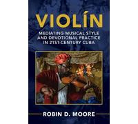 Violín: Mediating Musical Style and Devotional Practice in 21st-Century Cuba