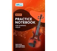 Violin Practice Notebook - Orange Cover: With Space to Track Progress, Take Notes, and Write Music
