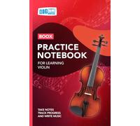 Violin Practice Notebook - Red Cover: With Space to Track Progress, Take Notes, and Write Music