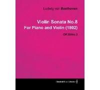 Violin Sonata - No. 8 - Op. 30/No. 3 - For Piano And Violin